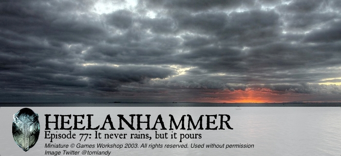 Episode 77: It never rains, but it pours